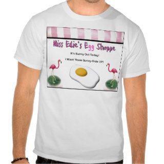 Miss Edie's Egg Shoppe T Shirt