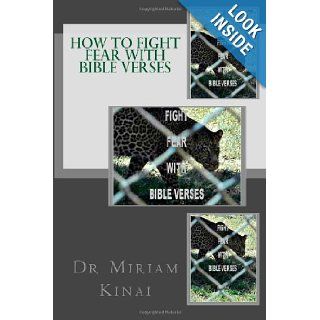 How to Fight Fear with Bible Verses Dr Miriam Kinai 9781479102617 Books