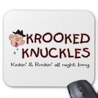 Krooked Knuckles, kicking and rocking Mouse Pads