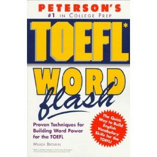 Peterson's Toefl Word Flash The Quick Way to Build Vocabulary Power (Toefl Flash Series) Milada Broukal 9781560799504 Books