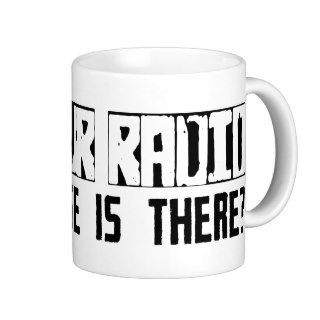 Amateur Radio What Else Is There? Coffee Mugs