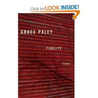 Fidelity Poems Grace Paley 9780374299064 Books