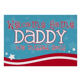 Welcome Home Daddy Poster