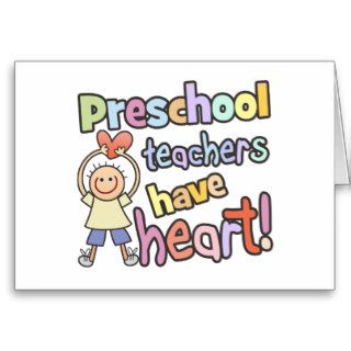 Preschool Teachers Have Heart Greeting Card