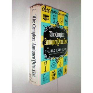 The Complete Antiques Price List Ralph Kovel, Terry Kovel Books