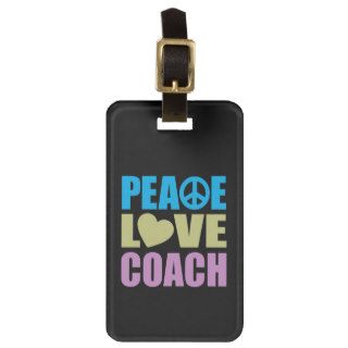 Peace Love Coach Bag Tag