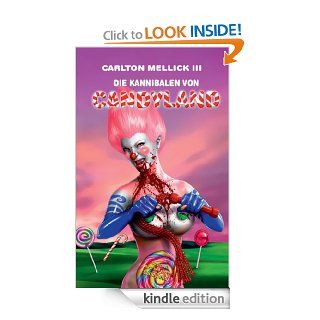 Die Kannibalen von Candyland Bizarro Fiction (German Edition) eBook Carlton Mellick III Kindle Store