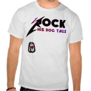 Rock His Dog Tags T shirts