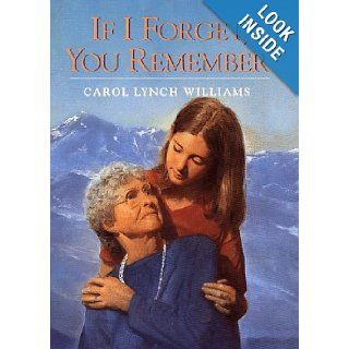 If I Forget, You Remember Carol Lynch Williams 9780385325349 Books