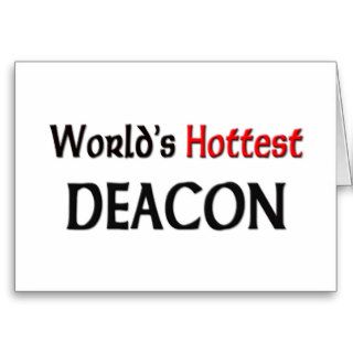 Worlds Hottest Deacon Greeting Cards