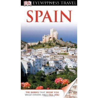 DK Eyewitness Travel Guide Spain of Quintero, J Et Al on 01 February 2011 Books