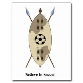 Zulu Shield,believe in soccer. Post Card