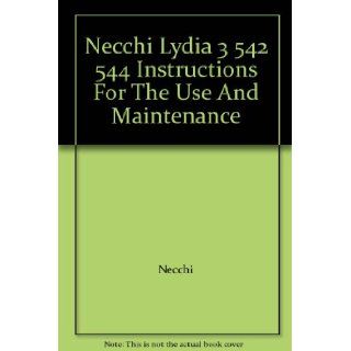 Necchi Lydia 3 542 544 Instructions For The Use And Maintenance Necchi Books