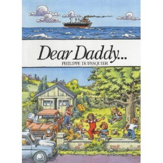 Dear Daddy Philippe Dupasquier; Philippe Dupasquier 9781842701652 Books