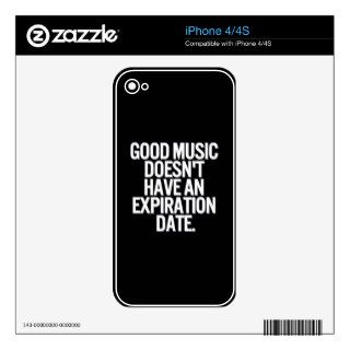 GOOD MUSIC DOESN'T HAVE AN EXPIRATION DATE QUOTES DECAL FOR THE iPhone 4