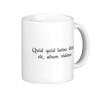 Anything said in Latin sounds profound. Coffee Mugs