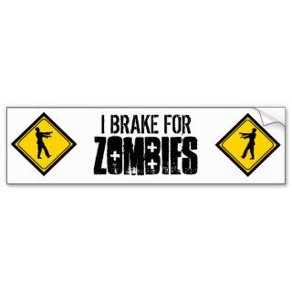 I Brake for Zombies Bumper Sticker