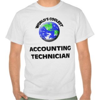 World's Coolest Accounting Technician T shirts