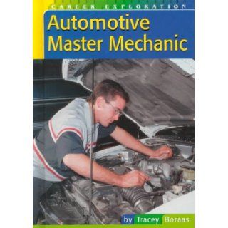 Automotive Master Mechanic (Career Exploration) Tracey Boraas 9780736804868 Books