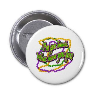 I've got beads pinback button