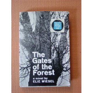 The Gates of the Forest Elie Wiesel, Francis Frenaye 9780030536250 Books