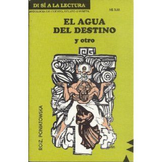 El Agua Del Destino (Roltz) & Rigoberta, Rigobertita (Poniatowska) Carlos Villa Rolt, Elena Poniatowska 9789688563328 Books