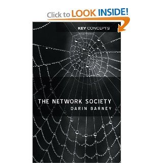The Network Society Darin Barney 9780745626697 Books