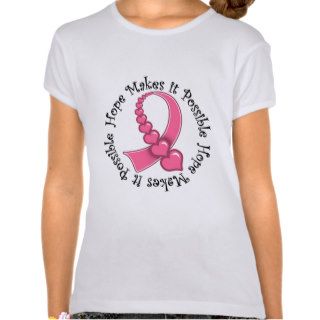 BREAST CANCER Hope Makes it  Possible Tshirt