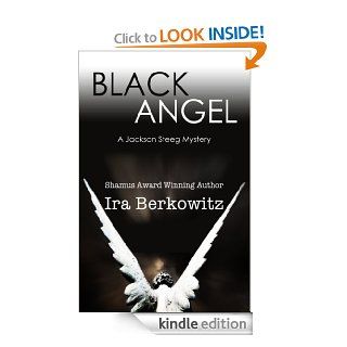 Black Angel (Jackson Steeg Mystery Series) eBook Ira Berkowitz Kindle Store