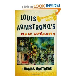 Louis Armstrong's New Orleans Thomas Brothers Books