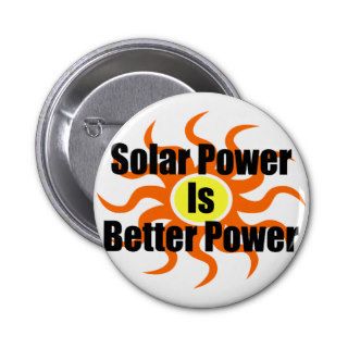 Solar Power Is Better Power Pin