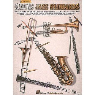 Choice Jazz Standards   Trumpet (9780793522903) Hal Leonard Corp. Books