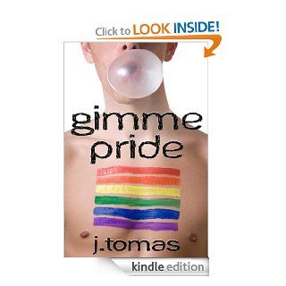 Gimme Pride eBook J. Tomas Kindle Store
