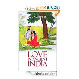 Love in Ancient India   Kindle edition by M.L. Varadpande. Romance Kindle eBooks @ .