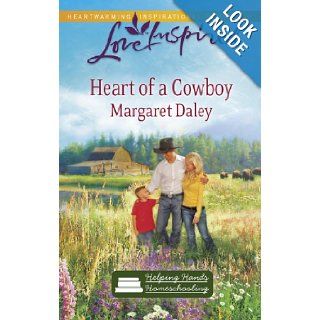 Heart of a Cowboy (Helping Hands Homeschooling Series #2) (Love Inspired #573) Margaret Daley 9780373876099 Books