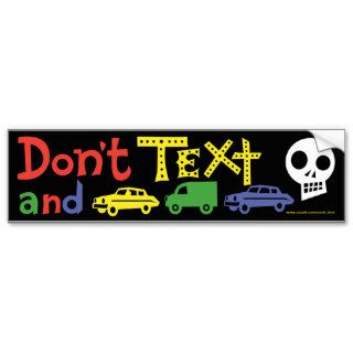 Don't text and Drive bumper sticker