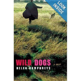 Wild Dogs Helen Humphreys 9780393060157 Books