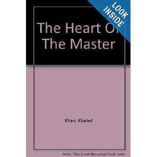 The Heart of the Master Khaled ; [pseud. Crowley, Aleister] KHAN Books