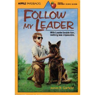 Follow My Leader    Scholastic Book Services TX 561 James B. Garfield, Don Sibley 9780590424639 Books