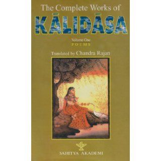 The Complete Works of Kalidasa, Vol. 1 Poems Kalidasa, Chandra Rajan 9788172018245 Books