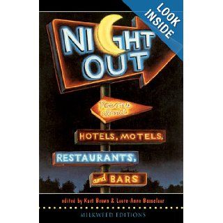Night Out Poems About Hotels, Motels, Restaurants and Bars Kurt Brown, Laure Anne Bosselaar, Gerald Stern 9781571314055 Books