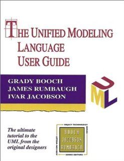 The Unified Modeling Language User Guide (Addison Wesley Object Technology Series) Grady Booch, James Rumbaugh, Ivar Jacobson 0785342571684 Books