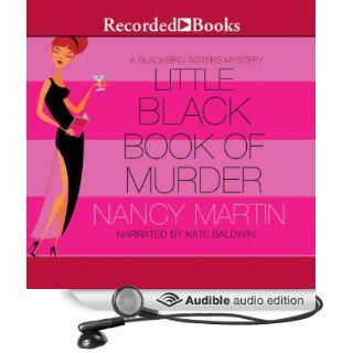 Little Black Book of Murder A Blackbird Sisters Mystery, Book 9 (Audible Audio Edition) Nancy Martin, Kate Baldwin Books