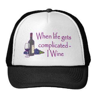 Funny Wine Humor When Life Gets Complicated I Wine Mesh Hat