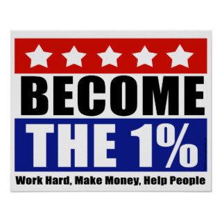 Become the One Percent, Anti Occupy Wall Street Poster