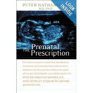 The Prenatal Prescription Peter Nathanielsz, Christopher Vaughan 9780060197636 Books