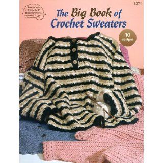 The Big Book of Crochet Sweaters 10 Designs Jean Leinhauser 9780881958942 Books