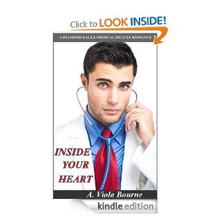 Inside Your Heart (Heartthrobs on Call, Book 1) eBook A. Viola Bourne Kindle Store