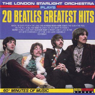 The London Starlight Orchestra Plays 20 Beatles Greatest Hits Music
