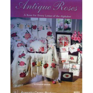 Antique Roses A Rose for Every Letter of the Alphabet, Cross Stitch Elizabet Spurlock Books